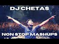 DJ Chetas Non Stop Mashup Mix | DJ Chetas Mashup Party Songs Latest Mix 2023