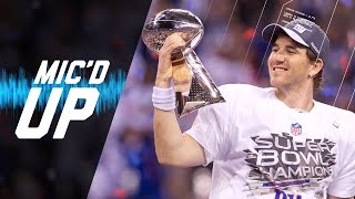 Super Bowl XLVI Mic'd Up: Manning's Game-Winning Drive \u0026 Giants D Holds Off Brady | #MicdUpMondays