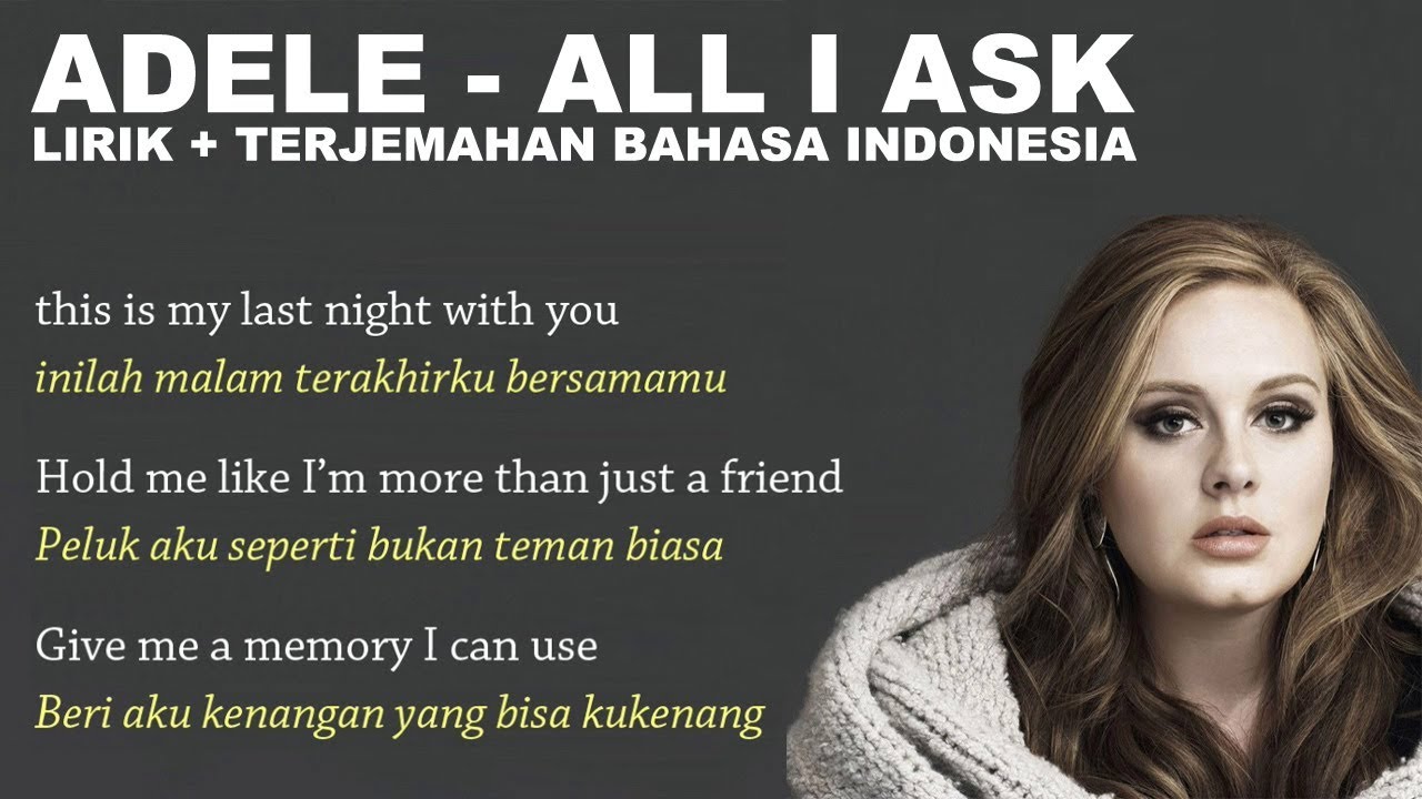 Adele - All I Ask (Video Lirik Dan Terjemahan Bahasa Indonesia) - YouTube