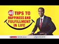 40 Tips to Happiness and Fulfillment in Life - Dr. K. N. Jacob