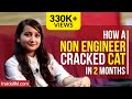 How A Non-Engineer Cracked CAT In Two Months And Made It To IIM Indore