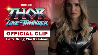 Thor: Love and Thunder Clip | Let's Bring the Rainbow | Chris Hemsworth, Natalie Portman | Official