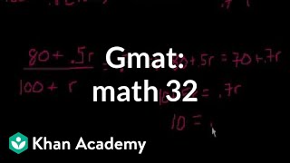 GMAT: Math 32 | Problem solving | GMAT | Khan Academy