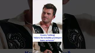 Kıvanç Tatlıtuğ \