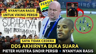 HARU DAN SEDIH😭DDS Buka Suara❗Klarifikasi Nyanyian Rasis Untuk Viking🔹Pieter Huistra Sindir Persib