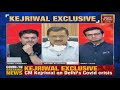 Arvind Kejriwal Exclusive: Open Delhi, We Are Ready For COVID-19 Challenge