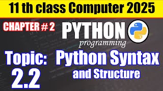 Topic 2.2 | Python Syntax and Structure | 11th computer science
