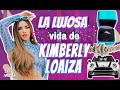 LA LUJOSA VIDA DE KIMBERLY LOAIZA Te decimos sus posesiones más valiosas