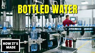 How Bottled Water Is Made - And Where It Actually Comes From