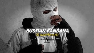 Russian Bandana (Slowed+Reverb) | Dhanda Nyoliwala | Teri Chadti Jawani Mera Para Gori