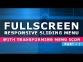 Fullscreen Responsive Sliding Menu with Transforming Toggle Icon - Responsive Menu Design - Part 1