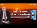 Trí tuệ sống & Triết lý đầu tư của người đứng sau Warren Buffett l Sách Sổ tay niên giám của Munger