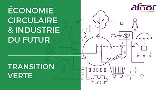 Economie circulaire : le nouvel enjeu de l’industrie du futur (replay)