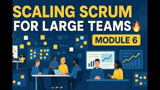 Scaling Scrum for Large Teams | Scrum Master Complete Course – Module 6 #scrum #agilemethodology