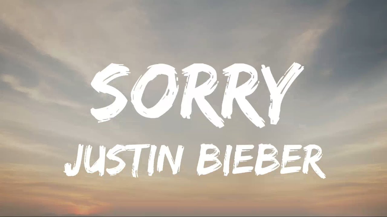 Sorry | Justin Bieber | Lyrics Video - YouTube