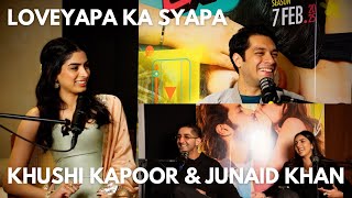 LOVEYAPA KA SYAPA with Khushi Kapoor \u0026 Junaid khan . Childhood , Love , Ex’s , Family , Films \u0026 More