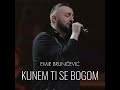 emir brunčević kunem ti se bogom unofficial music