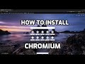 How to Install Chromium