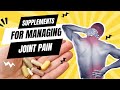 Top Supplements for Managing Joint Pain Safely: Natural Relief 💊🌿