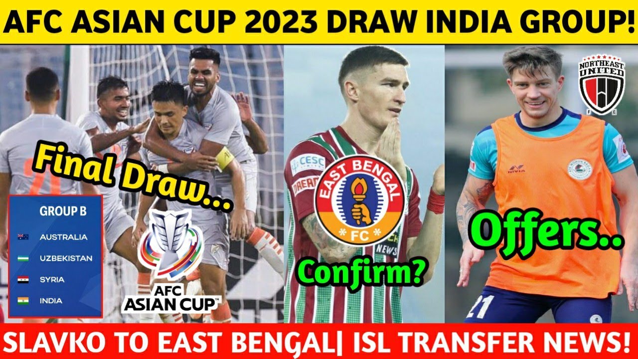 Afc Asian Cup 2023 Draw Indian Team In Group (B) |Slavko Confirm To ...