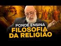 Filosofia da Religião e Espiritualidade - Aula com Luiz Felipe Pondé | Casa do Saber