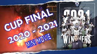 Cup Final 2021 - Σαν Ηφαίστειο που ξυπνά │ Mini-Movie │ ANO MEDIA