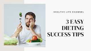 3 Easy Dieting Success Tips