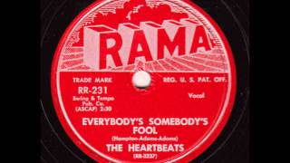 Heartbeats - Everybody's Somebody's Fool - RAMA 231 - 1957