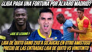 💥ULTIMO FICHAJE DE LIGA DE QUITO  ¿LDU PAGA UNA FORTUNA POR ALVARO MADRID?💥LIGA GANO 2X0 VS AUCAS