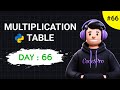 Multiplication Table in Python | Complete Python Course Day #66 🚀