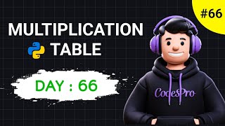 Multiplication Table in Python | Complete Python Course Day #66 🚀
