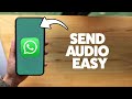 How To Send Audio Music On WhatsApp 2025 (iPhone & Android)
