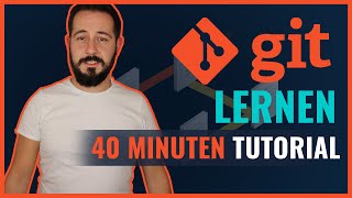 Git Tutorial - In 40 Minuten Git lernen für Anfänger (2026)