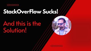 StackOverFlow Sucks! and this is the Solution!