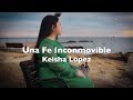 Keisha Lopez | Una Fe Inconmovible (Video Lírical)