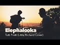 Elephalooka, David Gramberg - Tutti Frutti (Little Richard Cover)