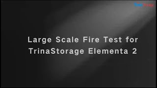 Large Scale Fire Test for TrinaStorage Elementa 2