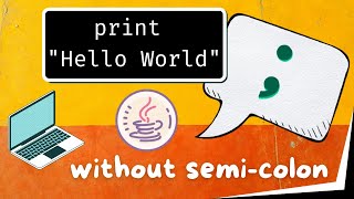 Hello World without Semi-Colon in Java | Java Trick