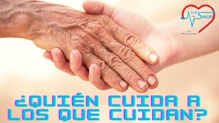 ¿Quién cuida a los que cuidan?