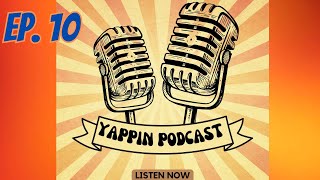 THANKSGIVING IS THE BEST HOLIDAY + ARE CHIEFS A REAL CONTENDER??? YAPPIN POD EP. 10