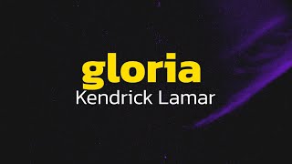 Kendrick Lamar - gloria (Lyrics) ft. SZA