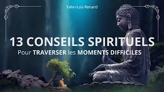 13 CONSEILS SPIRITUELS du BOUDDHA pour traverser les moments difficiles