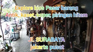 Explore ~ Jalan Surabaya from street pegangsaan barat ~ Flea Market Jakarta~Pasar Barang Antik