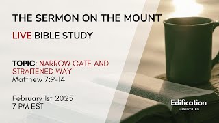 Narrow Gate and Straitened Way Matthew 7:9-14 | The Sermon on the Mount