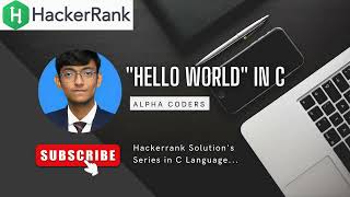 Hackerrank C Programming Tutorial: 'Hello, World!' in C Solution #1