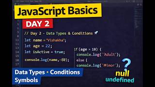 Day 2 JavaScript Basics | Data Types & Conditions 🚀