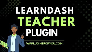 LearnDash Teacher Plugin