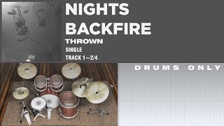 thrown - nights // backfire DRUMS ONLY