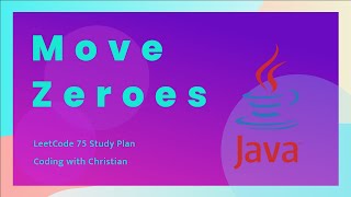 Solving the 'Move Zeroes' Problem in Java LeetCode 75 Study Plan