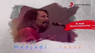 M. Nasir – Mentera Semerah Padi (Official Lyric Video)